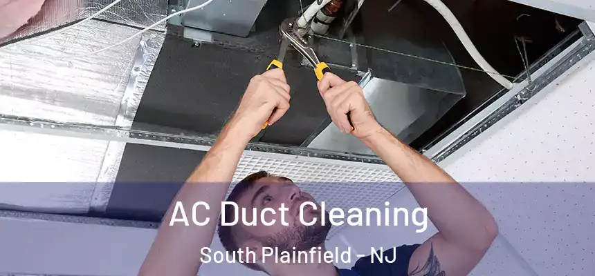 AC Duct Cleaning South Plainfield - NJ